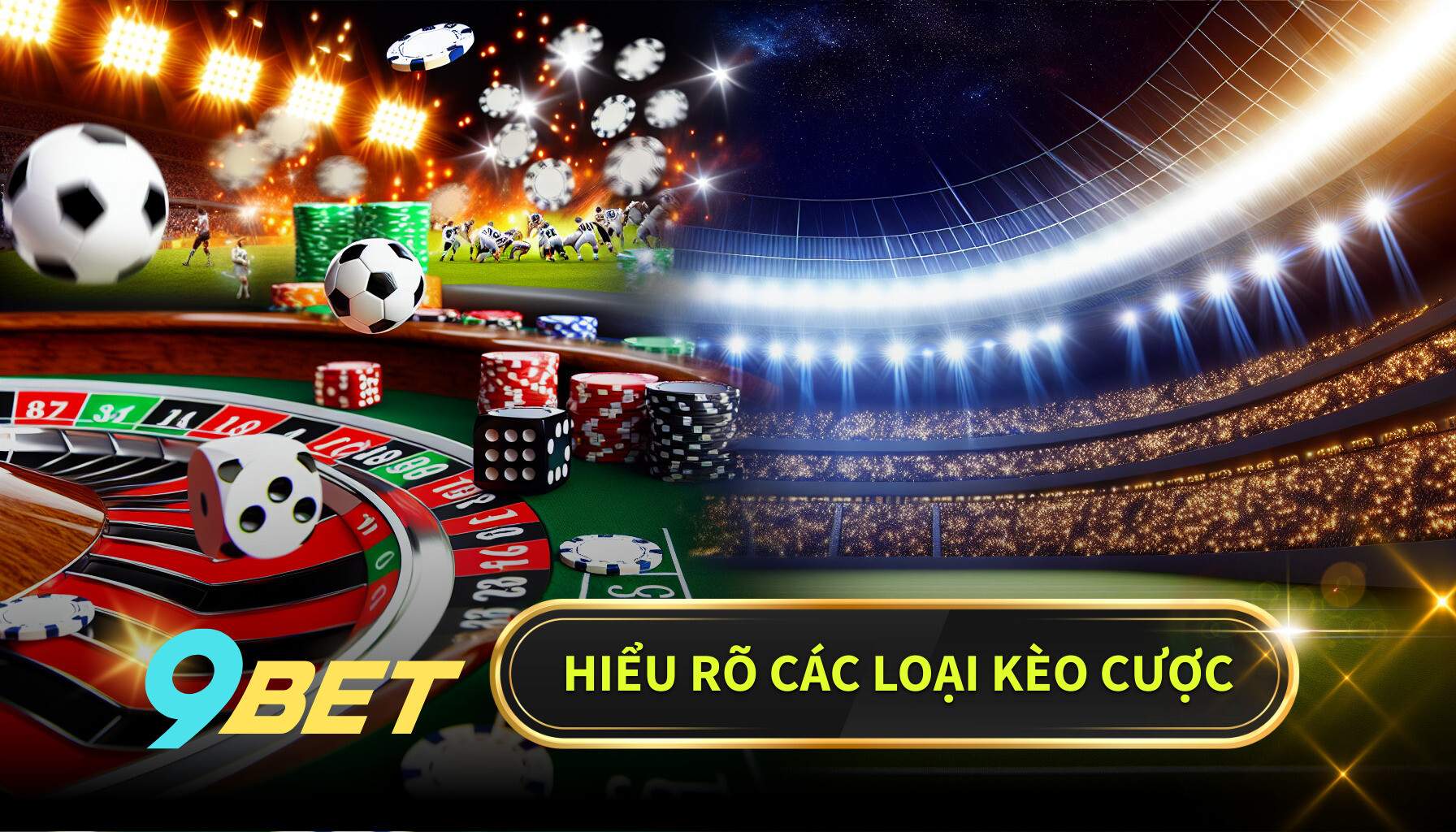 Hiểu Rõ Các Loại Kèo Cược