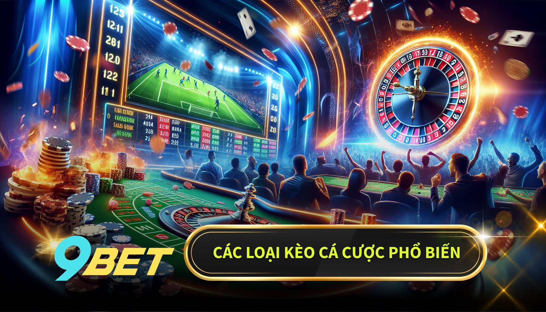 Các Loại Kèo Cá Cược Phổ Biến