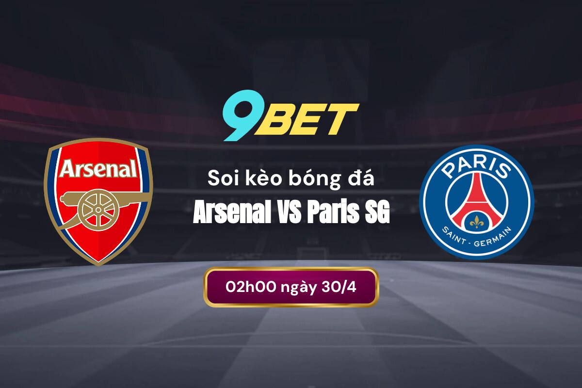 Soi Kèo Arsenal Vs Paris Sg