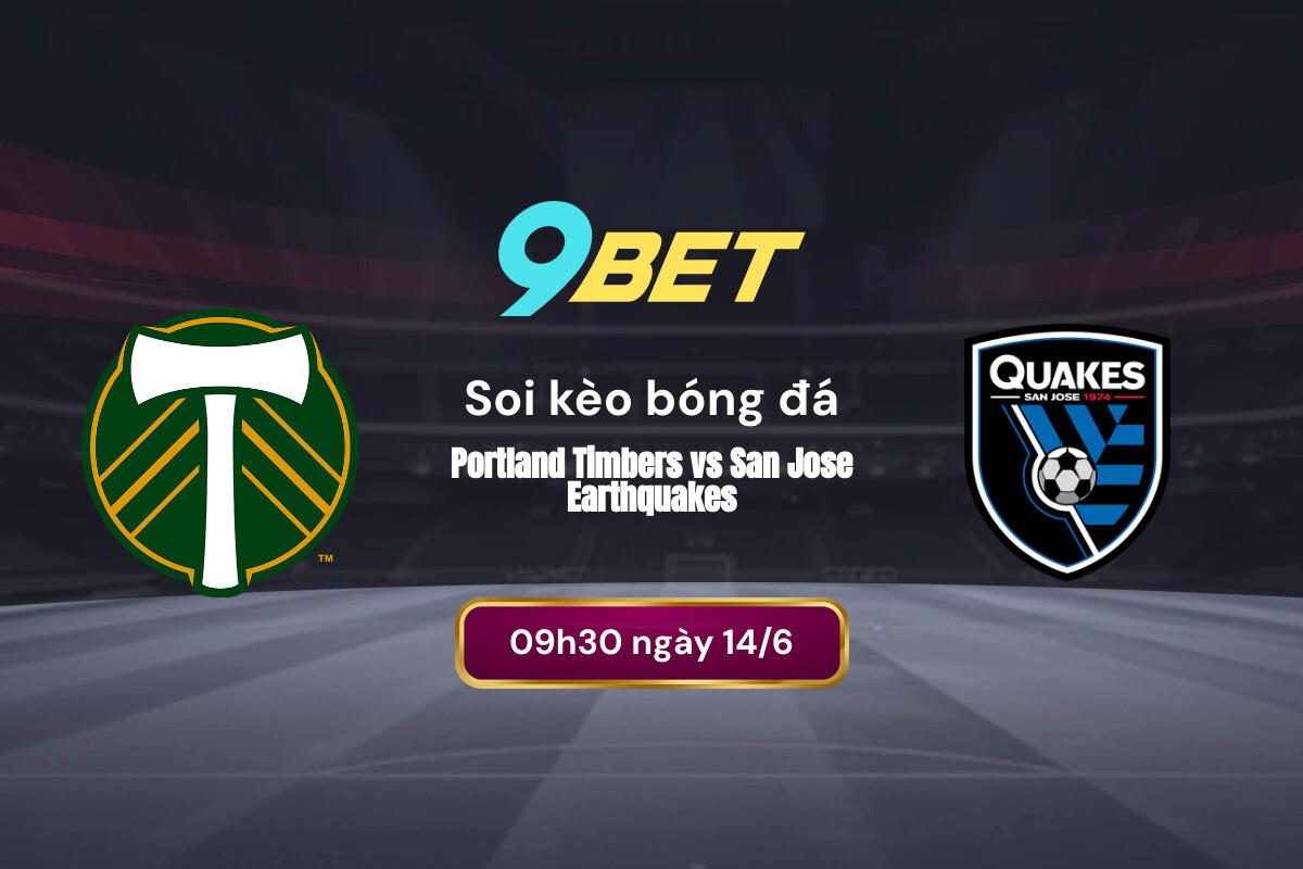 Soi Kèo Bóng đá Portland Timbers Vs San Jose Earthquakes 9bet (1)