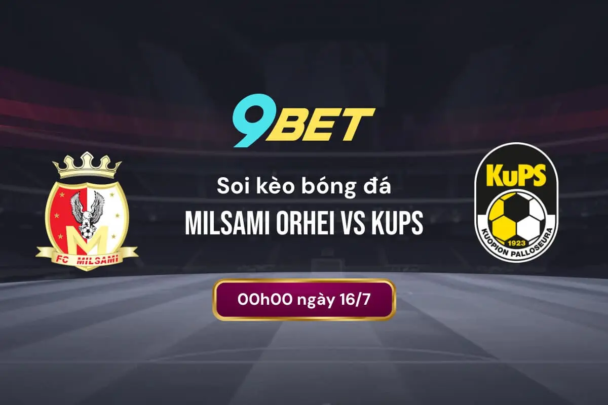 Soi Kèo Bóng đá Milsami Orhei Vs Kups 9bet
