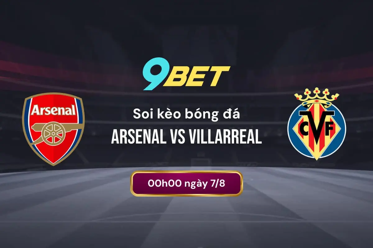 Soi Kèo Bóng đá Arsenal Vs Villarreal 9bet