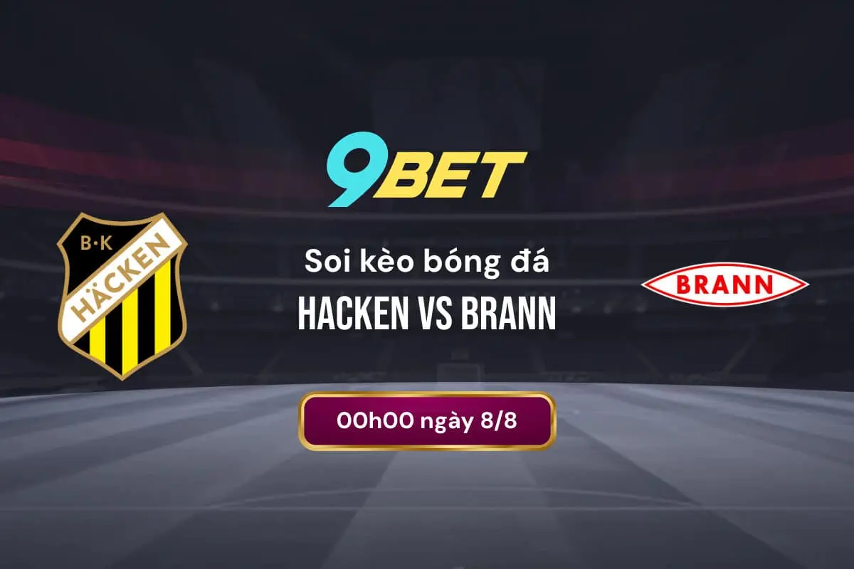 Soi Kèo Bóng đá Hacken Vs Brann 9bet