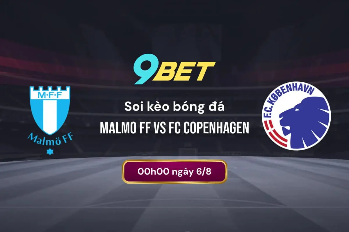 Soi Kèo Bóng đá Malmo Ff Vs Fc Copenhagen 9bet