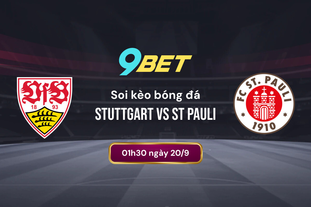 Soi Kèo Bóng đá Stuttgart Vs St Pauli 9bet