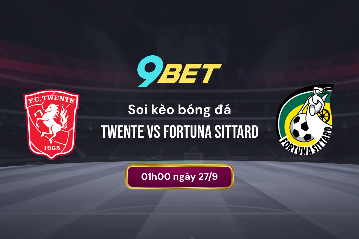 Soi Kèo Bóng đá Twente Vs Fortuna Sittard 9bet