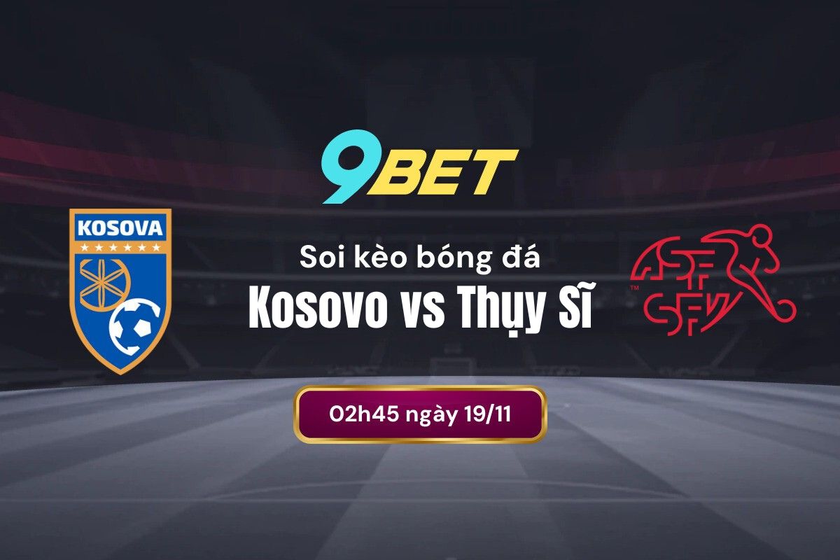 Kosovo Vs Thụy Sĩ