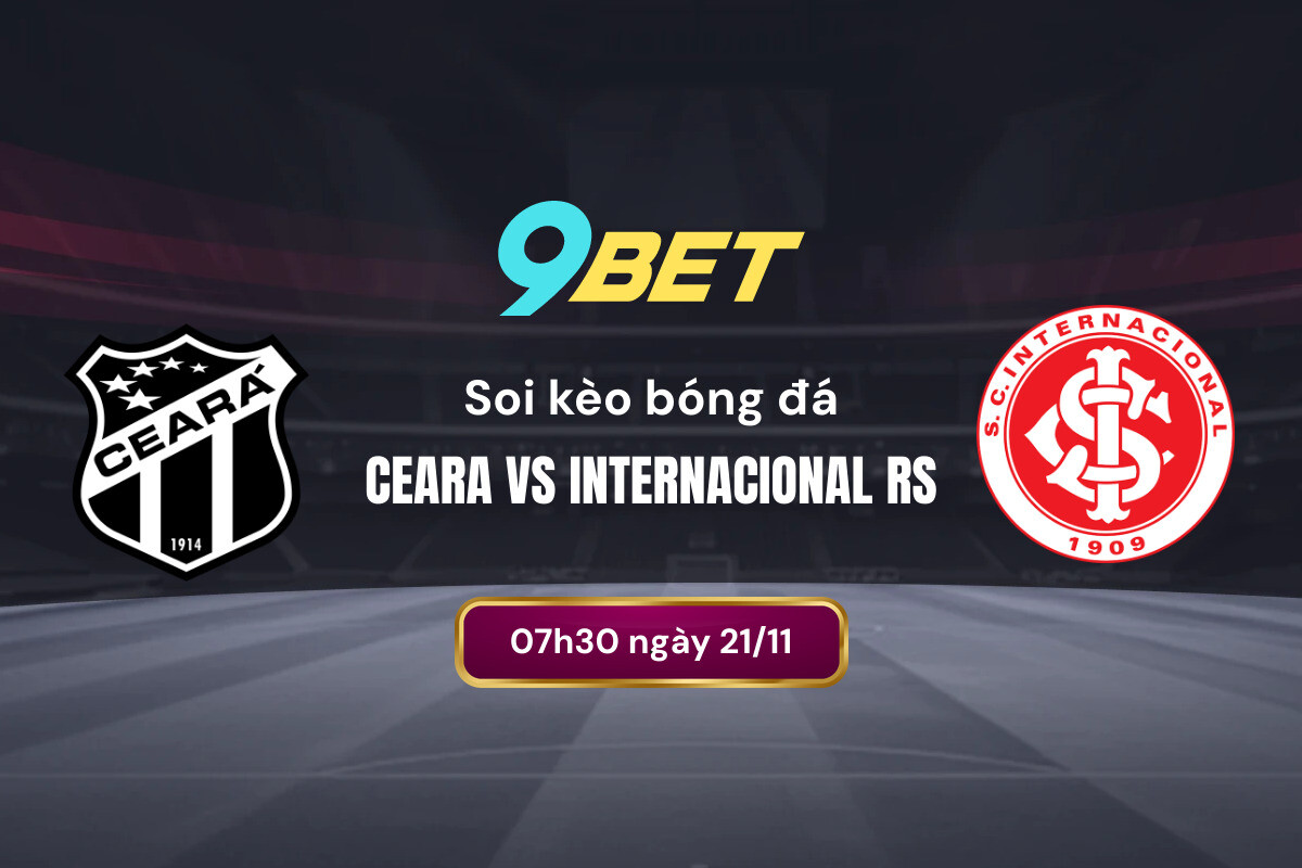 Soi Kèo Bóng đá Ceara Vs Internacional Rs 9bet
